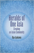 Heralds of One Asia Creating an Asian Community（英語版）