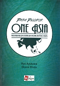 PARA PELOPOR ONE ASIA - MEMBANGUN SEBUAH KOMUNITAS ASIA (Indonesian)