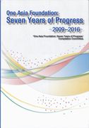 One Asia Foundation Seven Years of Progress 2009-2016