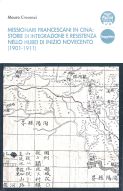 MISSIONARI FRANCESCANI IN CINA: STORIE DI INTEGRAZIONE E RESISTENZA NELLO HUBEI DI INIZIO NOVECENTO(1901-1911)