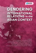GENDERING INTERNATIONAL RELATIONS in the ASIAN CONTEXT